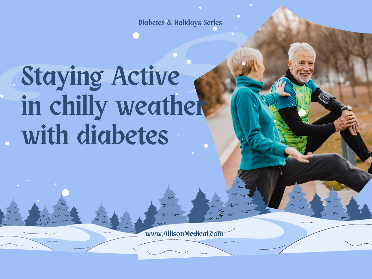 Staying Active with Diabetes in Chilly Weather: Tips for the Cold Months