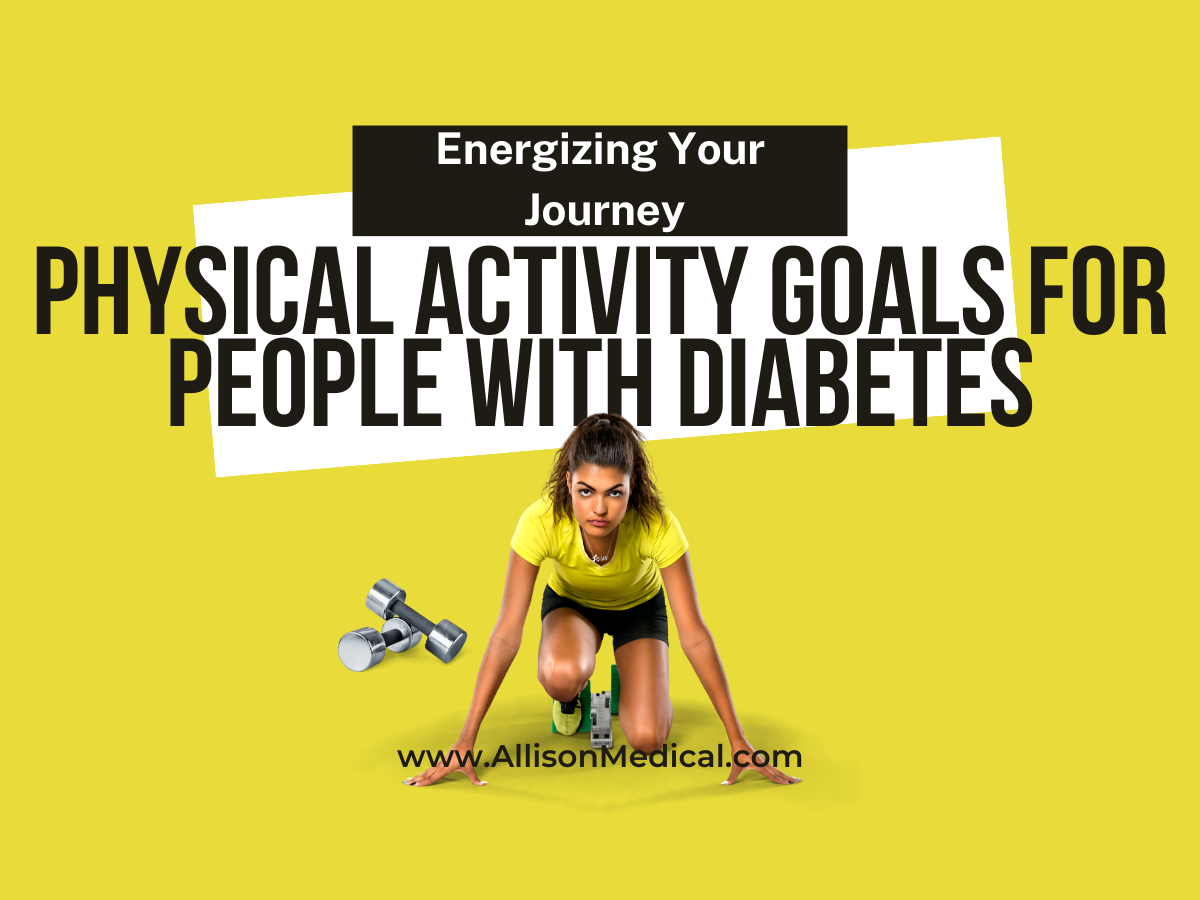 Energizing Your Journey: Physical Activity Goals for People with Diabetes