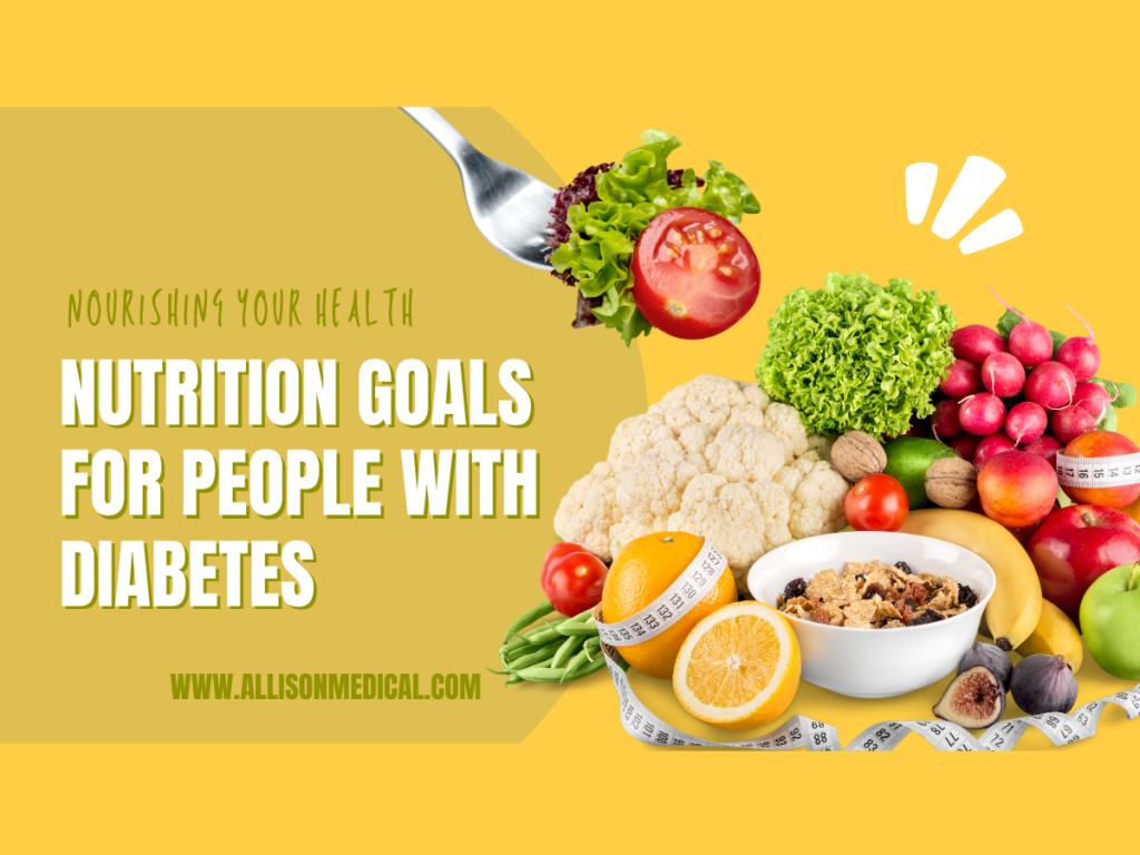 Nourishing Your Health: A Guide to Nutrition Goals for People with Diabetes