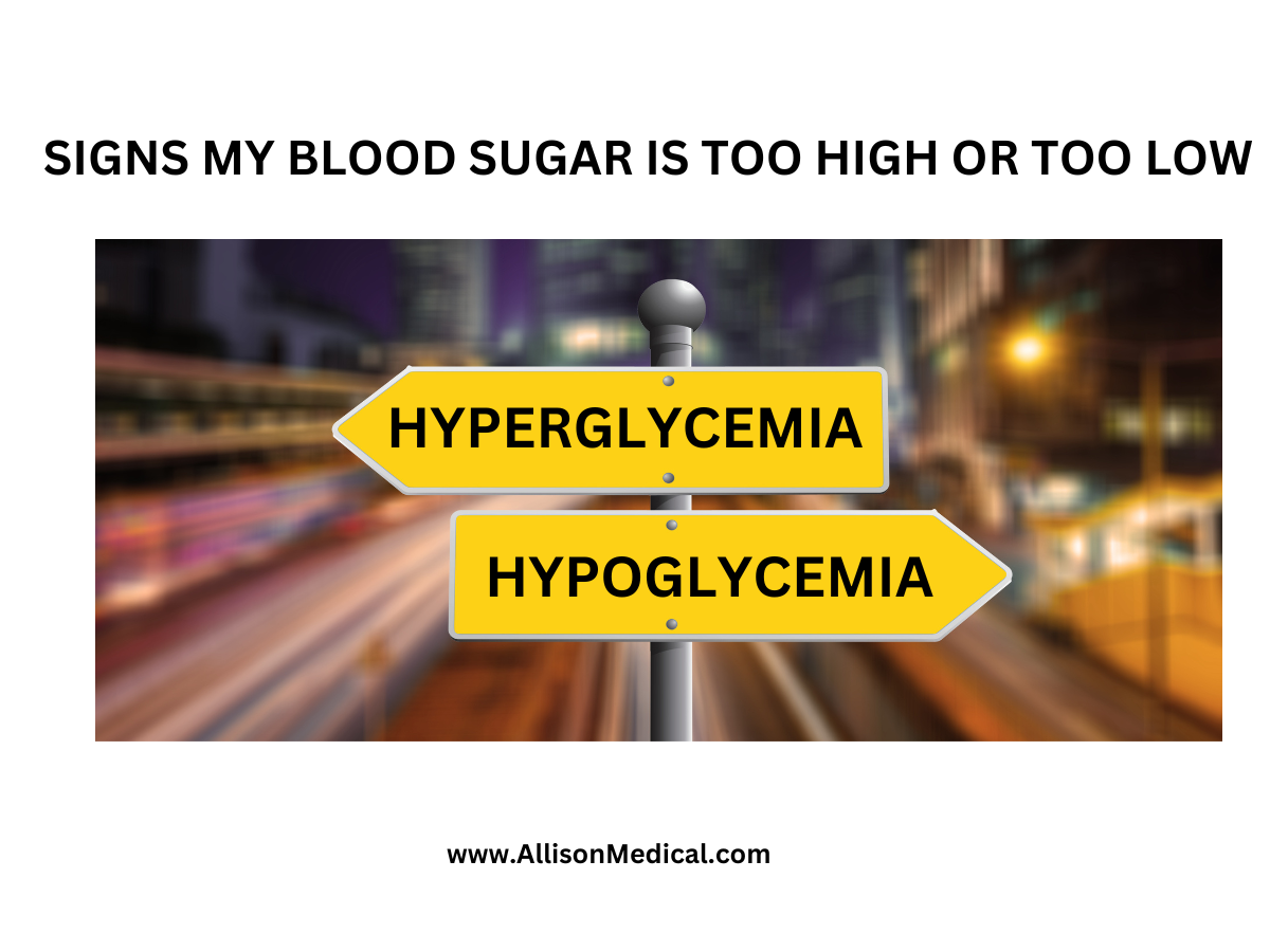 Signs Blood Sugar is too high or low